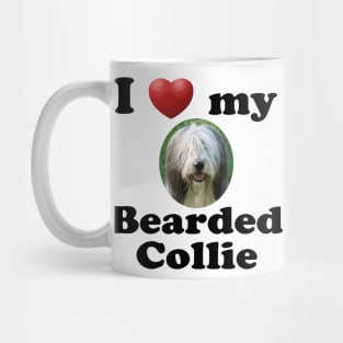 I Love My Bearded Collie Mug